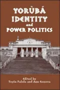 Yoruba Identity and Power Politics