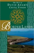 Border Lands: The Best of David Adam's Celtic Vision