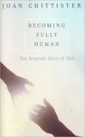 Becoming Fully Human: The Greatest Glory of God