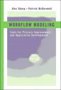 Workflow Modeling : Tools for Process Improvement and Application Development