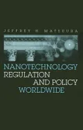 Nanotechnology Regulation and Policy Worldwide