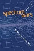 Spectrum Wars The Policy and Technology Debate