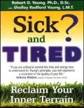 Sick and Tired?: Reclaim Your Inner Terrain
