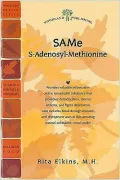 SAMe: The Remarkable Substance That Promotes Detoxification, Relieves Arthritis and Fights Depression