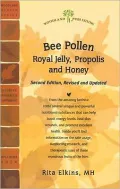 Bee Pollen, Royal Jelly, Propolis, and Honey