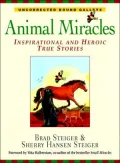 Animal Miracles : Inspirational and Heroic True Stories