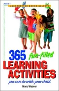 365 Fun-Filled Learning Activities: You Can Do With Your Child