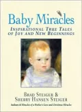 Baby Miracles : Inspirational True Tales of Joy and New Beginnings