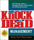 Knock 'Em Dead Management : The Ultimate Guide to Managing People, Setting Goals, and Achieving Success