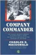 Company Commander: The Classic Infantry Memoir of World War II
