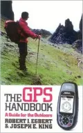 The GPS Handbook: An Outdoorsman's Guide