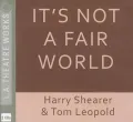 It's Not a Fair World