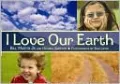 I Love Our Earth