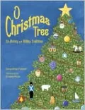 O Christmas Tree: Its History and Holiday Traditions