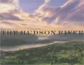 The Hudson River: From Tear of the Clouds to Manhattan