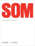 SOM: Architecture of Skidmore, Owings & Merrill, 1950-1962