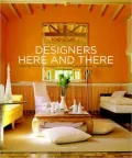Designers Here and There: Inside the City and Country Homes of America's Top Decorators