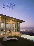 Living West: New Residential Architecture in Southern California