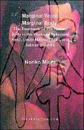 Marginal Voice, Marginal Body: The Treatment of the Human Body in Yhe Works of Nakagami Kenji, Leslie Marmon Silko, and Salman Rushdie