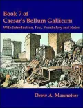 Book 7 of Caesar's Bellum Gallicum: With Introduction, Text, Vocabulary and Notes