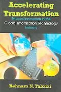 Accelerating Transformation Process Innovations In The Global Information Technology Industry