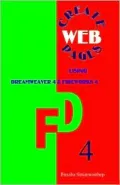 Create Web Pages Using Dreamweaver 4 and Fireworks 4