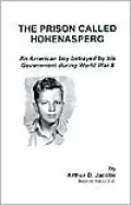 The Prison called Hohenasperg: An American boy Betrayed by his Government during World War II