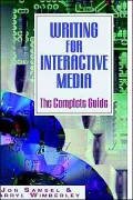 Writing for Interactive Media: The Complete Guide
