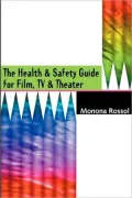 The Health & Safety Guide For Film, Tv, And Theater