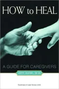How to Heal: A Guide for Caregivers