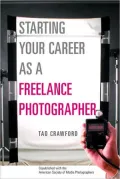 Starting Your Career as a Freelance Photographer
