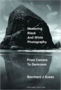 Mastering Black And White Photography, Revised Edition by Bernhard J Suess — book cover