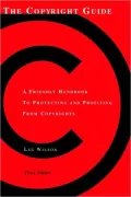 The Copyright Guide: A Friendly Handbook to Protecting and Profiting from Copyrights
