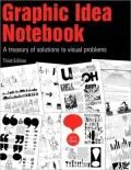 The Graphic Idea Notebook : A Treasury of Solutions to Visual Problems