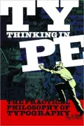 Thinking in Type: The Practical Philosophy of Typography