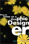 How to Grow as a Graphic Designer