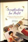 Scrapbooking for Profit: Cashing in on Retail, Home-Based and Internet Opportunities
