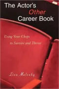 Actors Other Career Book: Using Your Chops to Survive and Thrive