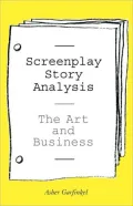 Screenplay Story Analysis: The Art and Business