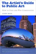 Artist's Guide to Public Art: How to Find and Win Commissions