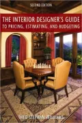 The Interior Designer's Guide to Pricing, Estimating, and Budgeting (Second Edition)