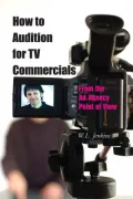 How to Audition for TV Commercials: From the Ad Agency Point of View