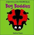 Bug Buddies: A Sparkling Little Colors Book