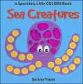 Sea Creatures: A Sparkling Little Colors Book