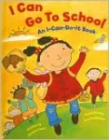 I Can Go to School: An I-Can-Do-It Book