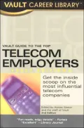 Vault Guide to the Top Telecom Employers 2007