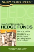 Vault Career Guide to Hedge Funds, 2nd Edition