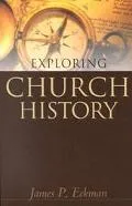 Exploring Church History