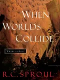 When Worlds Collide : Where Is God in Terrorism, War, and Suffering?