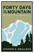 Forty Days on the Mountain: Meditations on Knowing God